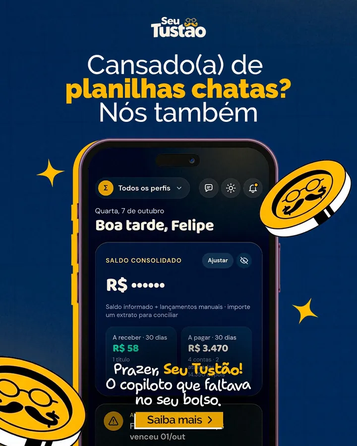 Cansado(a) de planilhas chatas? Nós também. Prazer, Seu Tustão! O copiloto que faltava no seu bolso.